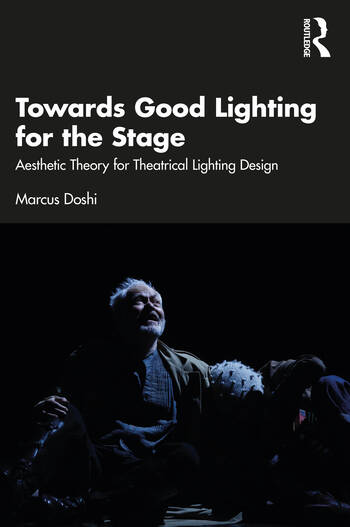 Towards Good Lighting for the Stage by Marcus Doshi book cover